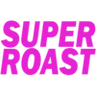 SuperRoast